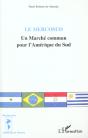 Le Mercosud ; Un Marche Commun Pour L'Amerique Du Sud - Preview