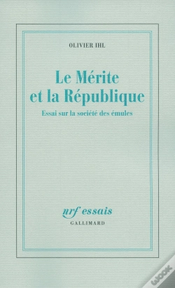 Capa do artigo Le Mérite Et La République ; Essai Sur La Societe Des Émules
