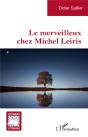 Le Merveilleux Chez Michel Leiris - Preview