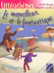 Capa do artigo Le Merveilleux Et Le Fantastique ; Anthologie Pour Le Cycle 3
