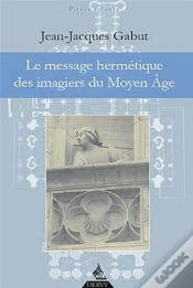 Capa do artigo Le Message Hermétique Des Imagiers Du Moyen Age