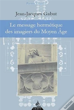 Capa do artigo Le Message Hermétique Des Imagiers Du Moyen Age