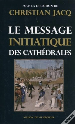 Capa do artigo Le Message Initiatique Des Cathédrales Tome 1