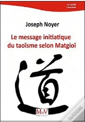 Le Message Initiatique Du Taoïsme Selon Matgioï