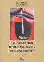 Le Messager Boiteux ; Approche Pratique Des Douleurs Chroniques - Preview
