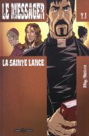 Le Messager Tome 1 ; La Sainte Lance