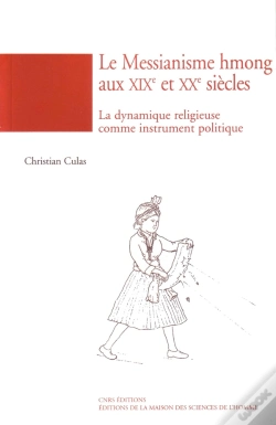 Capa do artigo Le Messianisme Hmong Aux Xix Et Xx Siècles La Dynamique Religieuse Comme Instrument Politique (Édition 2005)