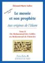 Le Messie Et Son Prophète Aux Origines De L'Islam Tome 2 ; Du Muhammad Des Califes  Au Muhammad De L'Histoire (2e Édition) - Preview