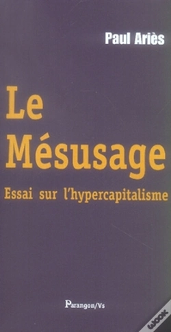 Capa do artigo Le Mésusage ; Essai Sur L'Hypercapitalisme