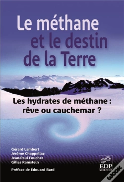 Capa do artigo Le Méthane Et Le Destin De La Terre ; Les Hydrates De Méthanes : Rêve Ou Cauchemar ?
