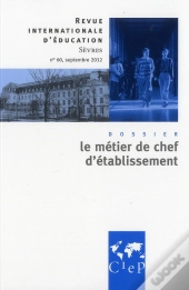 Le Metier De Chef D'Etablissement Revue Internationales D'Education De Sevres 60
