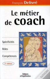 Le Metier De Coach ; Specificites, Roles, Competences