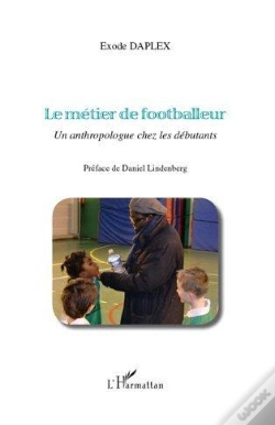 Capa do artigo Le Métier De Footballeur ; Un Anthropologue Chez Les Débutants