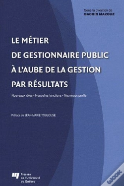Capa do artigo Le Métier De Gestionnaire Public À L'Aube De La Gestion Par Résultats