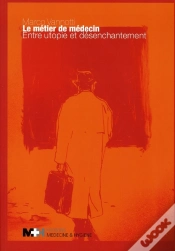 Capa do artigo Le Métier De Médecin ; Entre Utopie Et Désenchantement