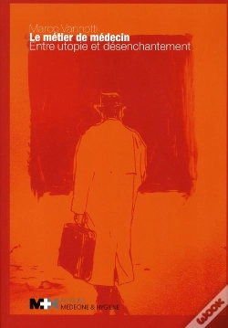 Capa do artigo Le Métier De Médecin ; Entre Utopie Et Désenchantement