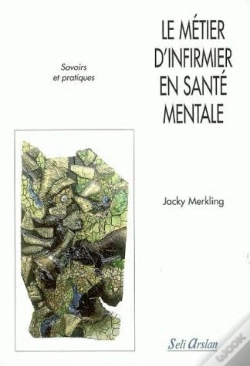 Capa do artigo Le Métier D'Infirmier En Santé Mentale ; Savoirs Et Pratiques