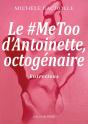 Le #Metoo D'Antoinette, Octogénaire - Preview