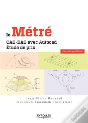 Capa do artigo Le Métré ; Cao-Dao Avec Autocad ; Étude De Prix (2e Édition)
