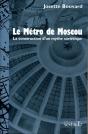 Le Métro De Moscou ; La Construction D'Un Mythe Soviétique - Preview