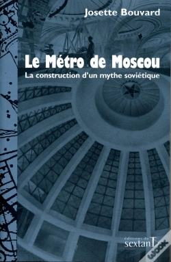 Capa do artigo Le Métro De Moscou ; La Construction D'Un Mythe Soviétique