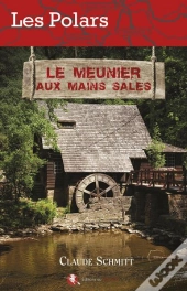 Le Meunier Aux Mains Sales