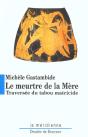 Le Meurtre De La Mère : Traversée Du Tabou Matricide - Preview