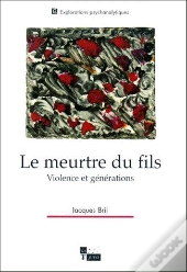 Le Meurtre Du Fils ; Violence Et Générations