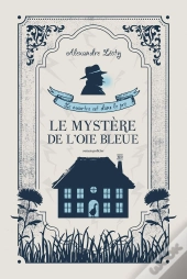 Le Meurtre Est Dans Le Pré : Le Mystère De L'Oie Bleue