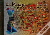 Le Mexique ; Histoire D'Une Rencontre
