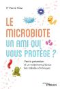 Le Microbiote, Un Ami Qui Vous Protège ? Vers La Pr2vention Et Un Traitement Pr2coce Des Maladies - Preview