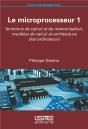 Le Microprocesseur T.1 : Fonctions De Calcul Et De Mémorisation, Modèles De Calcul Et Architecture Des Ordinateurs - Preview
