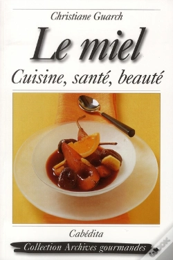 Capa do artigo Le Miel Cuisine, Santé, Beauté