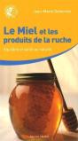 Le Miel Et Les Produits De La Ruche ; Équilibre Et Santé Au Naturel - Preview