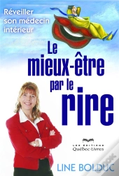 Le Mieux-Etre Par Le Rire