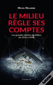 Le Milieu Règle Ses Comptes