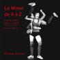 Le Mime De A À Z ; Les Arcanes De La Création - Preview