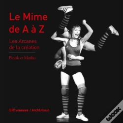 Capa do artigo Le Mime De A À Z ; Les Arcanes De La Création