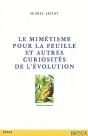 Le Mimétisme Pour La Feuille Et Autres Curiosités De L'Évolution - Preview