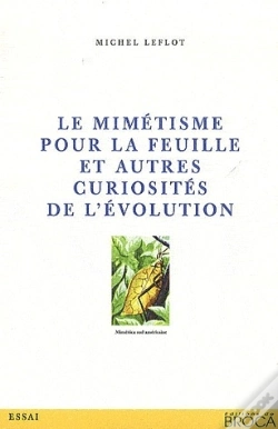Capa do artigo Le Mimétisme Pour La Feuille Et Autres Curiosités De L'Évolution