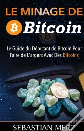 Le Minage De Bitcoin 101