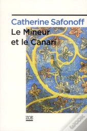Le Mineur Et Le Canari