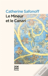 Le Mineur Et Le Canari