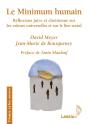 Le Minimum Humain ; Réflexions Juive Et Chrétienne Sur Les Valeurs Universelles Et Sur Le Lien Social - Preview
