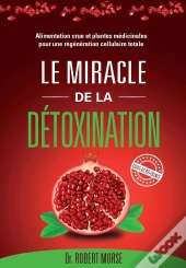 Le Miracle De La Détoxination