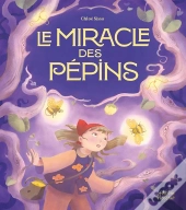 Le Miracle Des Pépins