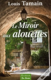 Le Miroir Aux Alouettes