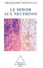 Le Miroir Aux Neutrinos - Preview