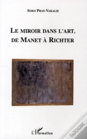 Le Miroir Dans L'Art, De Manet À Richter