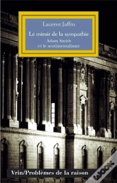 Le Miroir De La Sympathie : Adam Smith Et Le Sentimentalisme